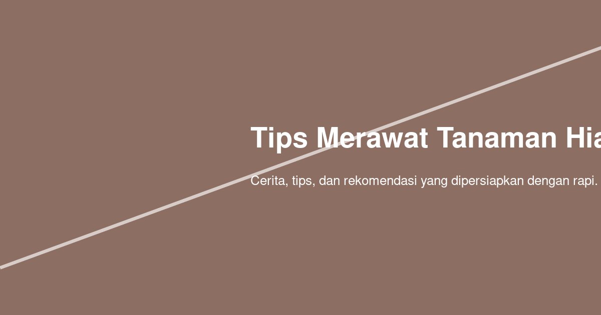 Daun Tanaman Hias Menguning Padahal Sering Disiram? Ini Penyebab dan Solusinya